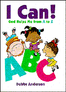 I Can! ABC: God Helps Me from A to Z
