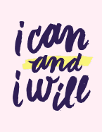 I Can and I Will: Lavender Blush, 100 Pages Ruled - Notebook, Journal, Diary (Large, 8.5 X 11)
