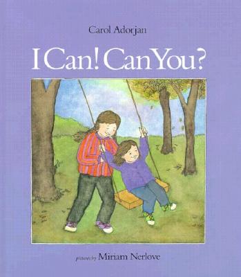 I Can! Can You? - Adorjan, Carol Madden, and Levine, Abby (Editor)