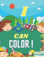 I can color !: Coloring Book For Kids Ages 4-8, Great Gift for Boys & Girls .