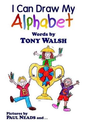 I Can Draw My Alphabet - Walsh, Tony