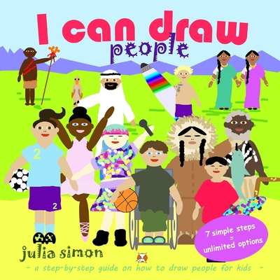 I can draw people: a step-by-step guide on how to draw people for kids - Simon, Julia