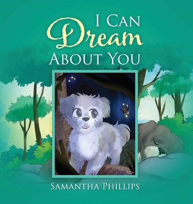 I Can Dream About You - Phillips, Samantha