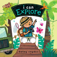 I Can Explore: (Baby Board Book, Book for Learning, Toddler Book