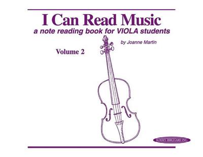 I Can Read Music, Volume 2: A Note Reading Book for Viola Students - Martin, Joanne, Dr., PhD