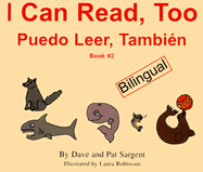 I Can Read, Too/Puedo Leer, Tambien - Sargent, Dave, and Sargent, Pat