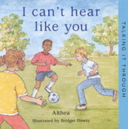 I Can't Hear Like You