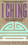I Ching: A New Interpretation for Modern Times