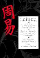 I Ching: The Classic Chinese Oracle of Change: The First Complete Translation with Concordance = [Chou I] - Ritsema, Rudolf, and Karcher, Stephen, PH.D.
