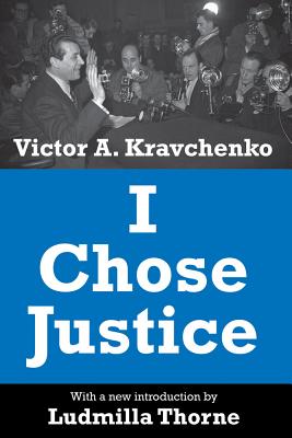 I Chose Justice - Kravchenko, Victor