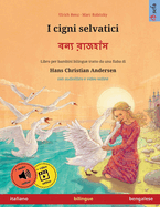 I cigni selvatici - &#2476;&#2472;&#2509;&#2479; &#2480;&#2494;&#2460;&#2489;&#2494;&#2433;&#2488; (italiano - bengalese)