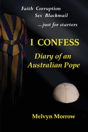 I Confess: Diary of an Australian Pope