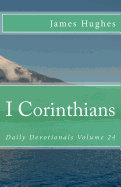 I Corinthians: Daily Devotionals Volume 23