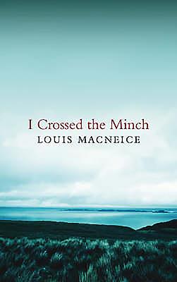 I Crossed the Minch - MacNeice, Louis