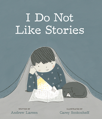 I Do Not Like Stories - Larsen, Andrew
