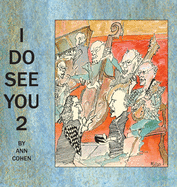 I Do See You 2: More Line Drawings & Musings