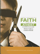 I Don't Have Enough Faith to Be an Atheist Curriculum - Turek, Frank, Ph.D., and Winter, Chuck