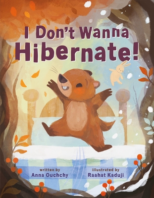 I Don't Wanna Hibernate! - Ouchchy, Anna