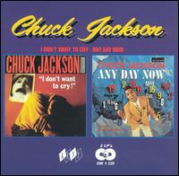 I Don't Want to Cry/Any Day Now - Chuck Jackson