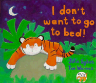 I Don't Want to Go to Bed! - 