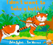 I Don't Want to Take a Bath! - 