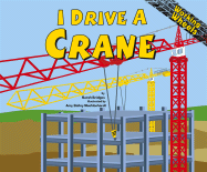 I Drive a Crane