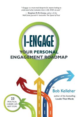 I-Engage: Your Personal Engagement Roadmap - Kelleher, Bob