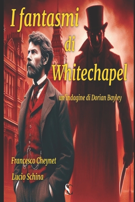 I fantasmi di Whitechapel - Schina, Lucio, and Cheynet, Francesco