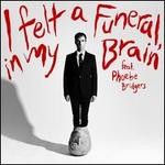 I Felt a Funeral, in My Brain [7" Single] [33 rpm]