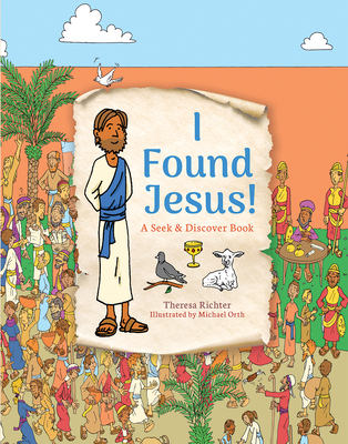 I Found Jesus!: A Seek & Discover Book - Richter, Theresa