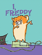 I, Freddy: In the Golden Hamster Saga
