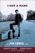 I Got a Name: The Jim Croce Story