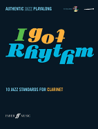 I Got Rhythm for Clarinet: 10 Jazz Standards for Clarinet, Book & CD