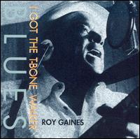 I Got the T-Bone Walker Blues - Roy Gaines
