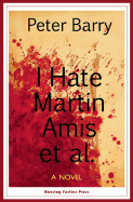 I Hate Martin Amis Et Al.