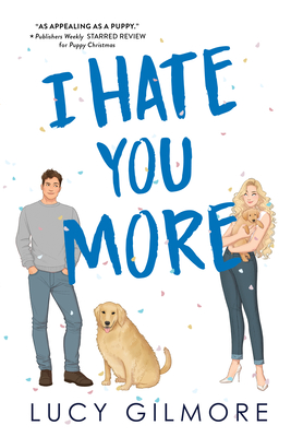 I Hate You More - Gilmore, Lucy