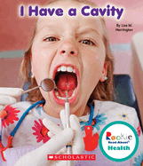 I Have a Cavity (Rookie Read-About Health)