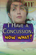 I Have a Concussion. Now What?