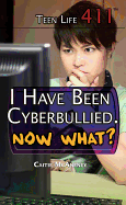 I Have Been Cyberbullied. Now What?