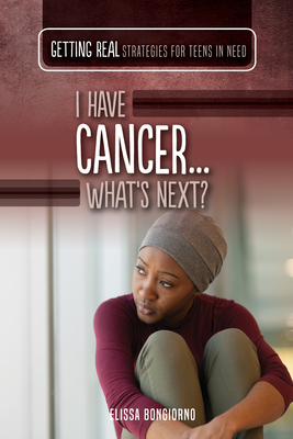 I Have Cancer...What's Next? - Bongiorno, Elissa