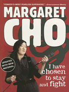 I Have Chosen to Stay and Fight - Cho, Margaret