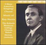 I Hear America Singing! Choral Music of Roy Harris - Daryl Scott (piano); James E. Bobb (organ); Janice Vaverka (soprano); Lois Hendrix (soprano);...