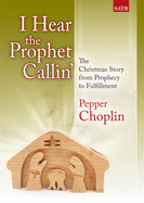 I Hear the Prophet Callin': The Christmas Story from Prophecy to Fulfillment
