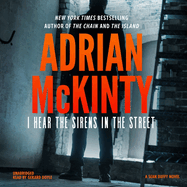 I Hear the Sirens in the Street Lib/E: A Detective Sean Duffy Novel