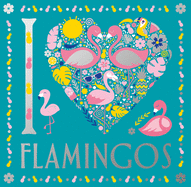 I Heart Flamingos: Volume 7
