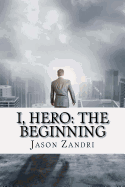 I, Hero: The Beginning