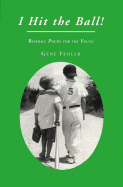 I Hit the Ball!: Baseball Poems for the Young