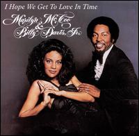 I Hope We Get to Love in Time - Marilyn McCoo/Billy Davis, Jr.