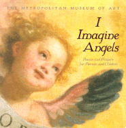 I Imagine Angels - Metropolitan Museum of Art, and Lach, William (Editor)