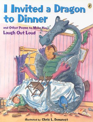 I Invited a Dragon to Dinner: And Other Poems to Make You Laugh Out Loud - 